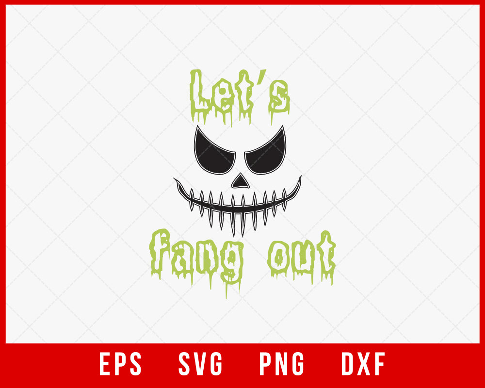 Let’s Fang Out Funny Halloween Cutting File Digital Download