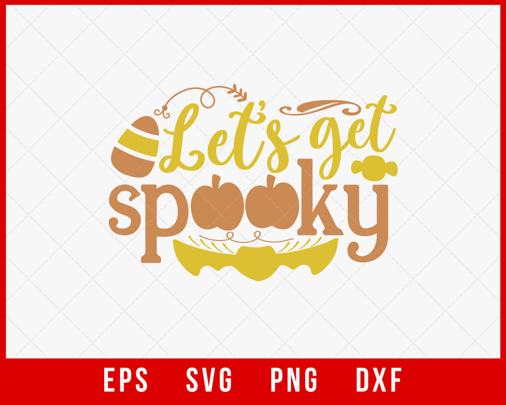 Let’s Get Spooky Funny Halloween SVG Cutting File Digital Download