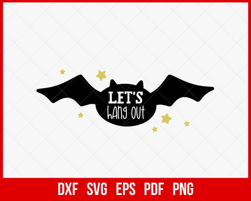 Let’s Hang Out Funny Halloween SVG Cutting File Digital Download