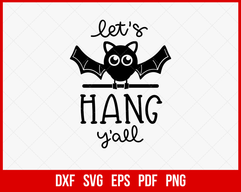 Let’s Hang Y’all Witch’s Wish Funny Halloween SVG Cutting File Digital Download