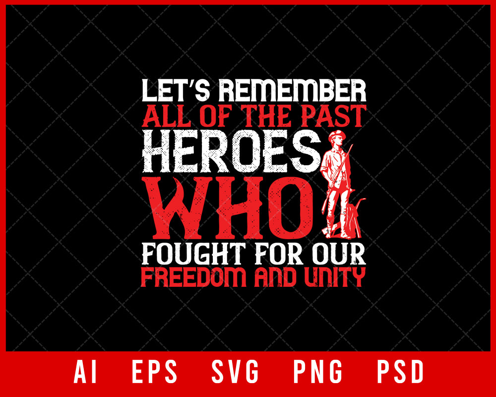 Let’s Remember All of the Past Heroes Independence Day Editable T-shirt Design Digital Download File