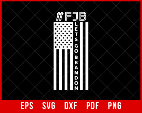 Let's go Brandon Chant Pro America T-Shirt Political SVG Cutting File Digital Download  