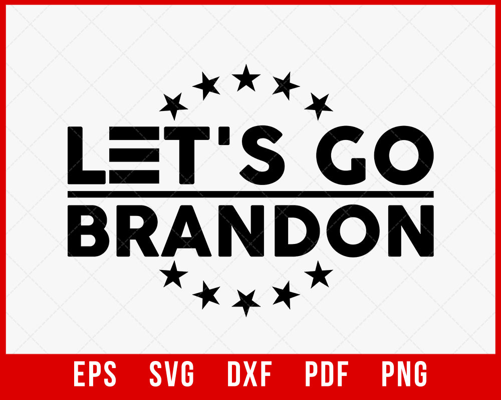 LetsGoBrandon T-Shirt Political SVG Cutting File Digital Download  