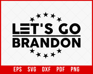 LetsGoBrandon T-Shirt Political SVG Cutting File Digital Download  