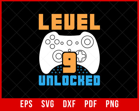 Level 9 Unlocked Video Game 9th Birthday Gamer Boys T-Shirt Design Games SVG Cutting File Digital Download   