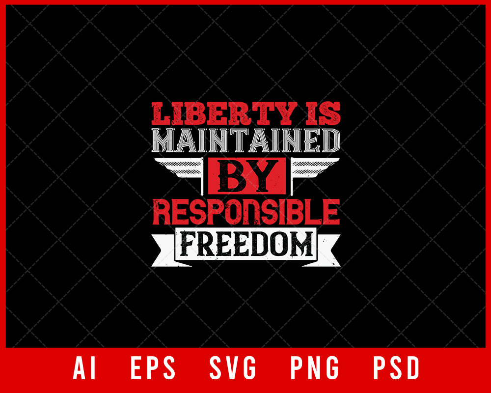 Liberty Is Maintained Independence Day Editable T-shirt Design Digital Download File