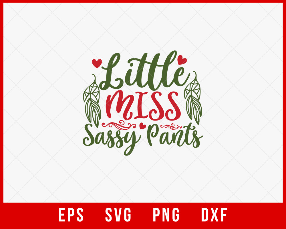 Little Miss Sassy Pants Funny Merry Christmas Holiday SVG Cut File for Cricut and Silhouette