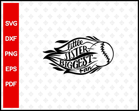 Little Sister Biggest Fan Baseball Cut File For Cricut svg, dxf, png, eps, pdf Silhouette Printable Files