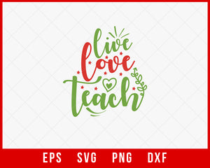 Live Love Teach Merry Christmas Santa Claus SVG Cut File for Cricut and Silhouette