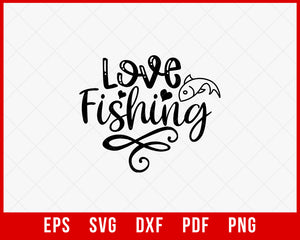 Love Fishing Outdoor T-shirt Design Digital Download File