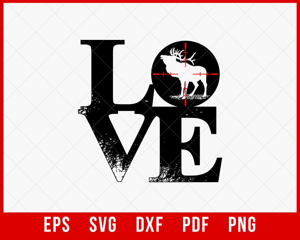 Love in with Elk Hunt Outdoor Living SVG Cutting File Digital Download