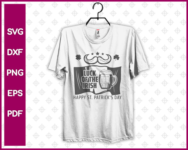 Luck Of The Irish Happy st Patrick’s Day Svg, St Patricks Day Svg Dxf Png Eps Pdf Printable Files