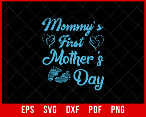 MOMMY'S FIRST Mother's Day Shirt - Meaningful gifts for Mom T-shirt Design Mother's Day SVG Cutting File Digital Download