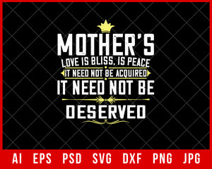 Mother’s Love is Bliss is Peace It Need Not Be Acquired It Need Not Be Deserved Mother’s Day Gift Editable T-shirt Design Ideas Digital Download File