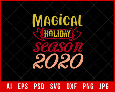 Magical Holiday Season 2020 Christmas Editable T-shirt Design Digital Download File