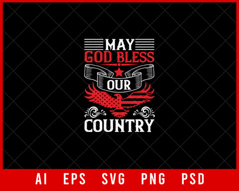 May God Bless Our Country Independence Day Editable T-shirt Design Digital Download File