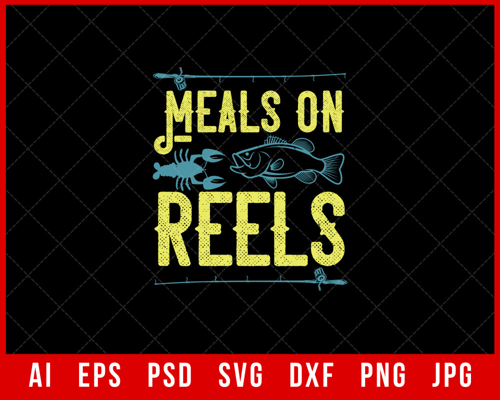 Meals On Reels Funny Fishing Editable T-shirt Design Digital Download File