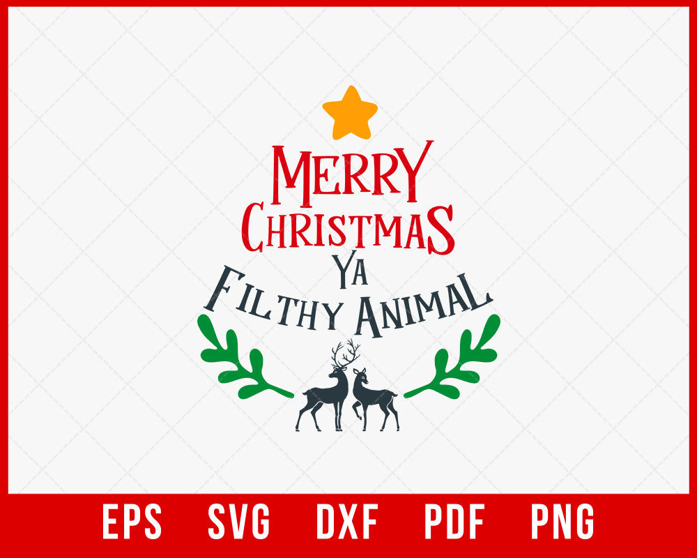 Merry Christmas Ya Filthy Animal Funny Reindeer SVG Cutting File Digital Download