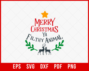 Merry Christmas Ya Filthy Animal Funny Reindeer SVG Cutting File Digital Download