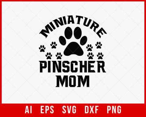 Miniature Pinscher Mom Mother’s Day SVG Cut File for Cricut Silhouette Digital Download