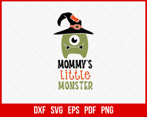 Mommy’s Little Monster Funny Halloween SVG Cutting File Digital Download