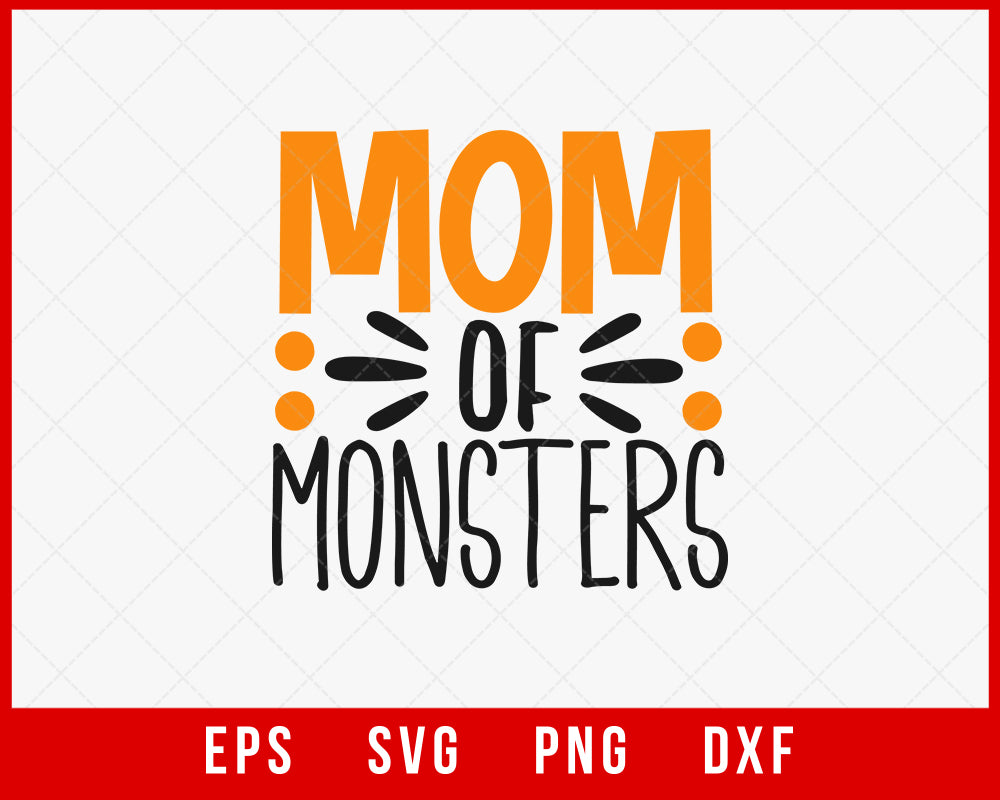 Mom of Monsters Funny Halloween SVG Cutting File Digital Download