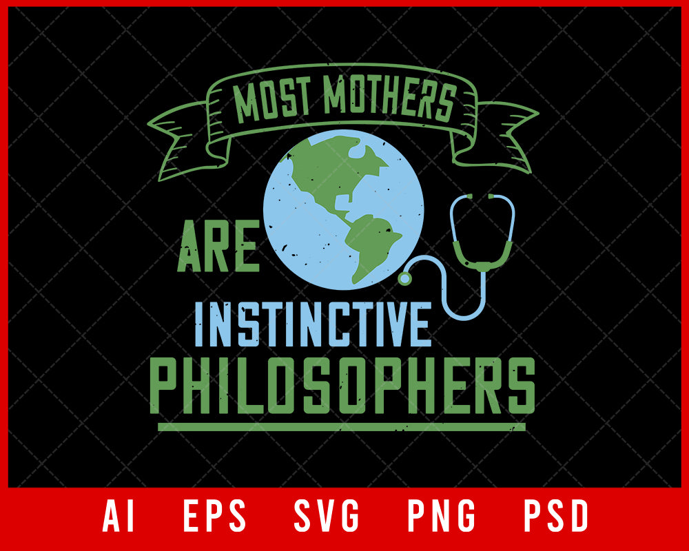 Most Mothers Are Instinctive Philosophers World Health Editable T-shirt Design Digital Download File 