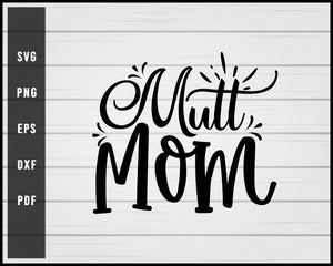 Mutt Mom Cat svg png Silhouette Designs For Cricut And Printable Files