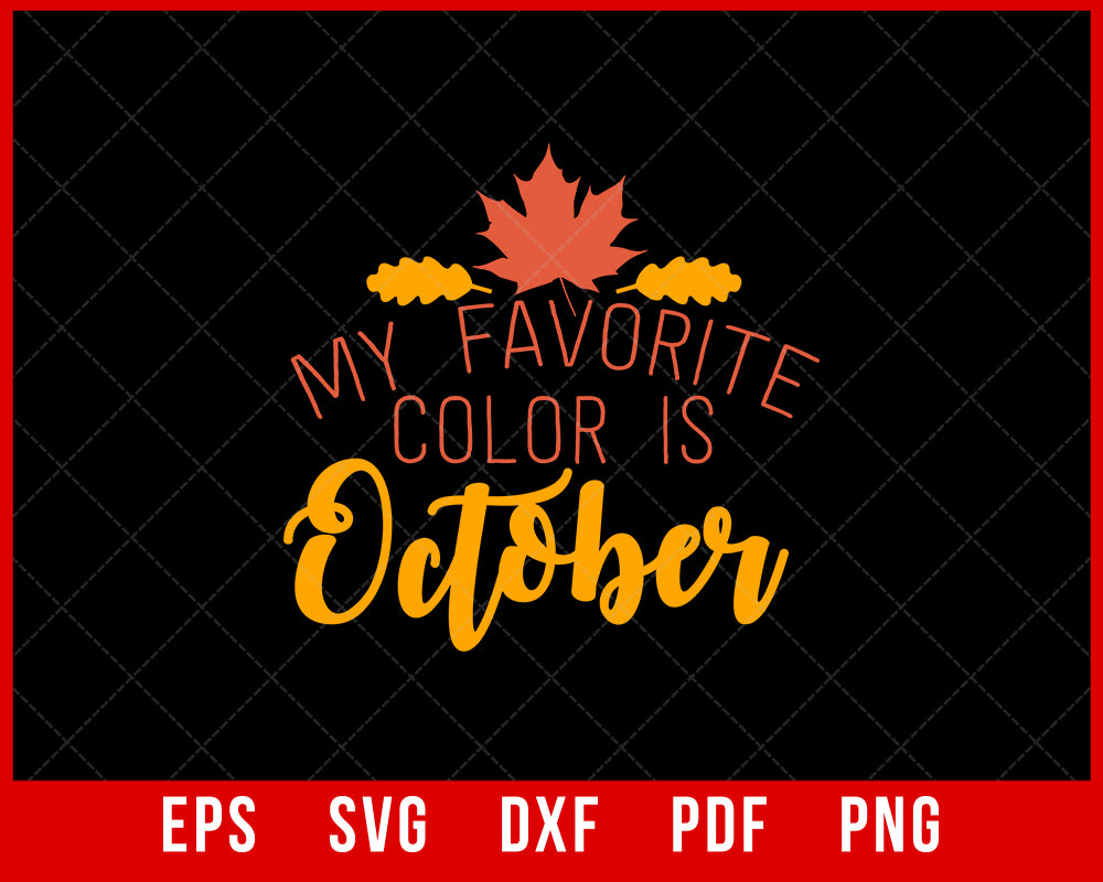 My Favorite Color Is October Funny Thanksgiving SVG Cutting File Digital Download