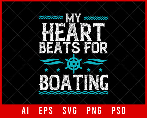My Heart Beats for Boating Editable T-shirt Design Digital Download File