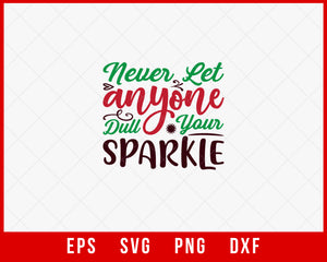 Never Let Anyone Dull Your Sparkle Christmas Mistletoe and Candles SVG Cut File for Cricut and Silhouette
