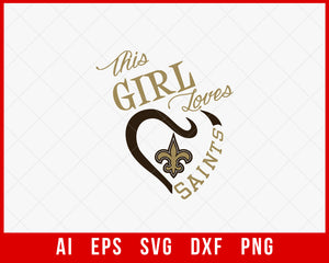 This Girl Loves New Orleans Saints Logo Clipart Signage Stationery Gifts SVG Cut File for Cricut Digital Download