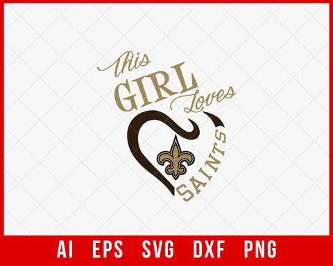 This Girl Loves New Orleans Saints Logo Clipart Signage Stationery Gifts SVG Cut File for Cricut Digital Download