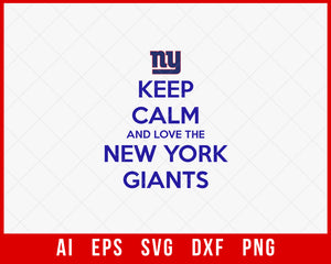 Keep Calm and Love the New York Giants Logo T Shirt Silhouette NFL SVG PNG EPS DXF Cut File for Cricut Digital Download