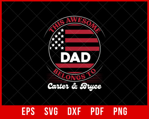 This Awesome Dad Belongs to Happy Father's Day T-Shirt Design Fathers SVG Cutting File Digital Download 