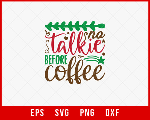 No Talkie Before Coffee Christmas Star SVG Cut File for Cricut and Silhouette
