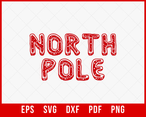 North Pole Funny Christmas SVG Cutting File Cricut or Silhouette Digital Download