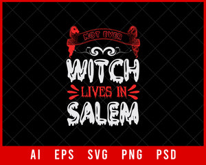 Not Ever Witch Lives in Salem Funny Halloween Editable T-shirt Design Digital Download File