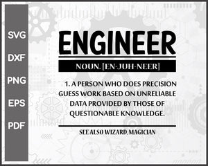 Noun Engineer Funny svg Cut File For Cricut Silhouette And eps png Printable Artworks