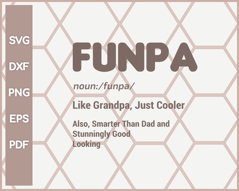 Noun Funpa Like Grandpa Funny svg Cut File For Cricut Silhouette And eps png Printable Artworks