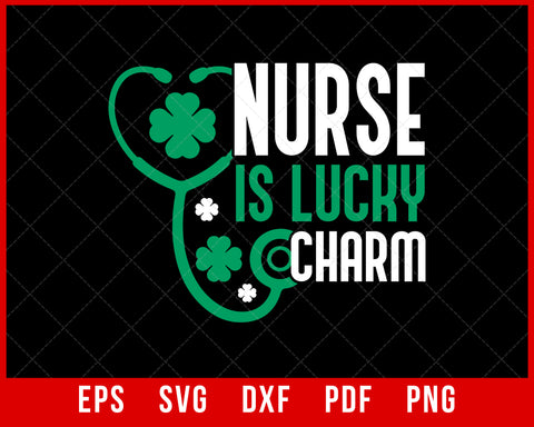 Nurse's Lucky Charm Shamrock Happy St. Patrick's Day T-Shirt Design Nurse SVG Cutting File Digital Download 