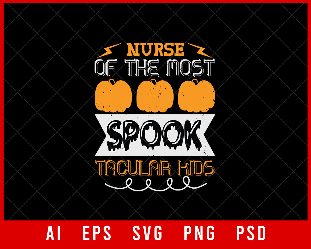 Nurse of the Most Spooktacular Kids Funny Halloween Editable T-shirt Design Digital Download File