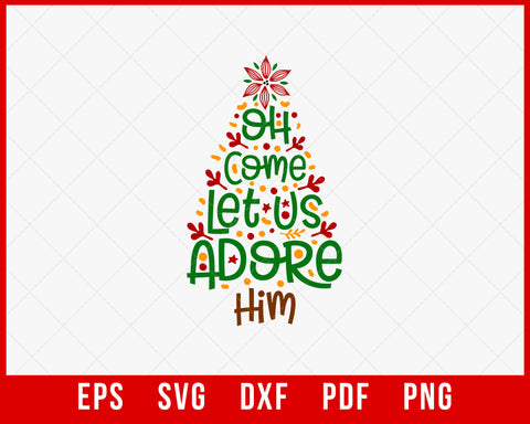 Oh Come Let Us Adore Him Funny Christmas SVG Cutting File Digital Download
