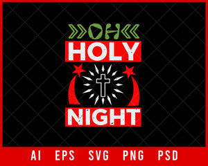 Oh Holy Night Santa Claus Funny Christmas Editable T-shirt Design Digital Download File