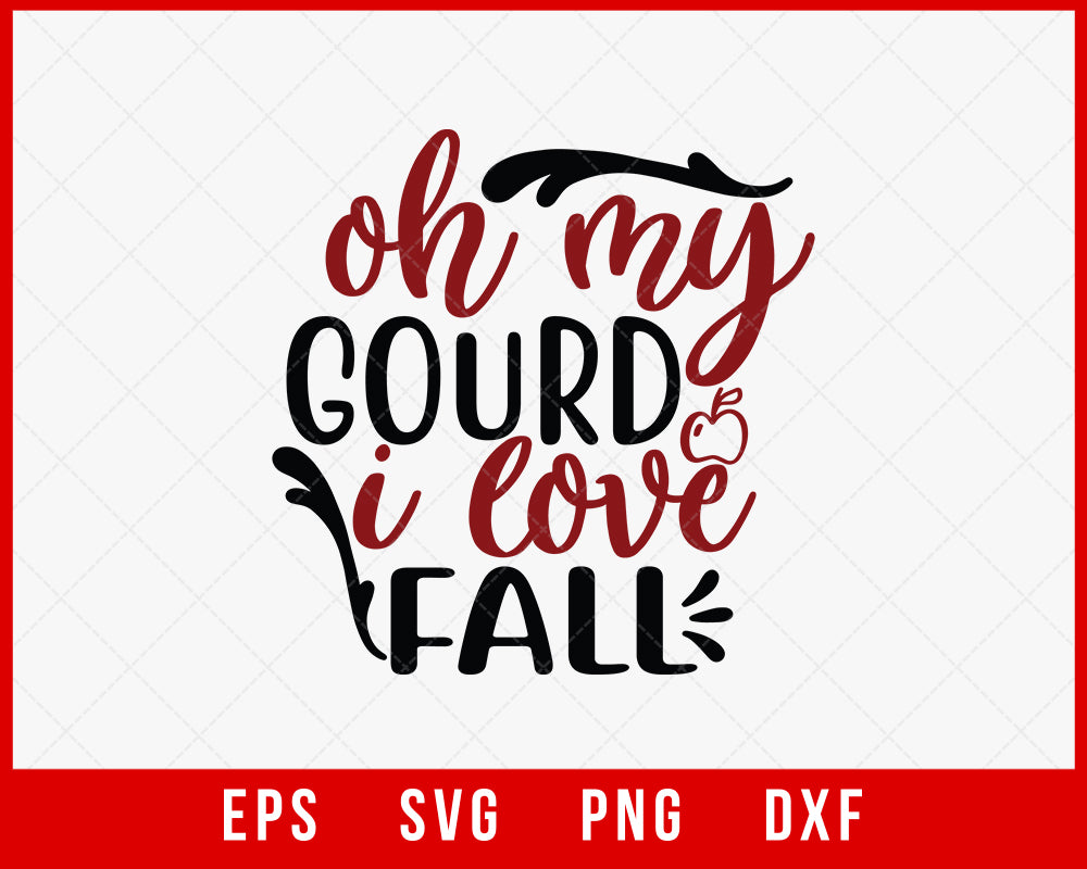 Oh My Gourd I Love Fall Funny Halloween SVG Cutting File Digital Download