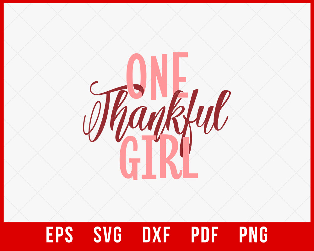 One Thankful Girl Thanksgiving SVG Cutting File Digital Download