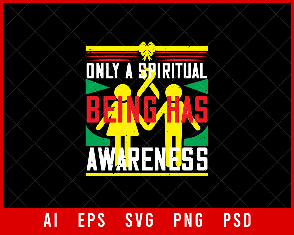 Only A Spiritual Being Has Awareness Editable T-shirt Design Digital Download File