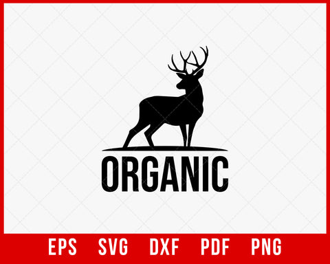 Organic Meateater Funny Deer Hunting SVG Cutting File Digital Download