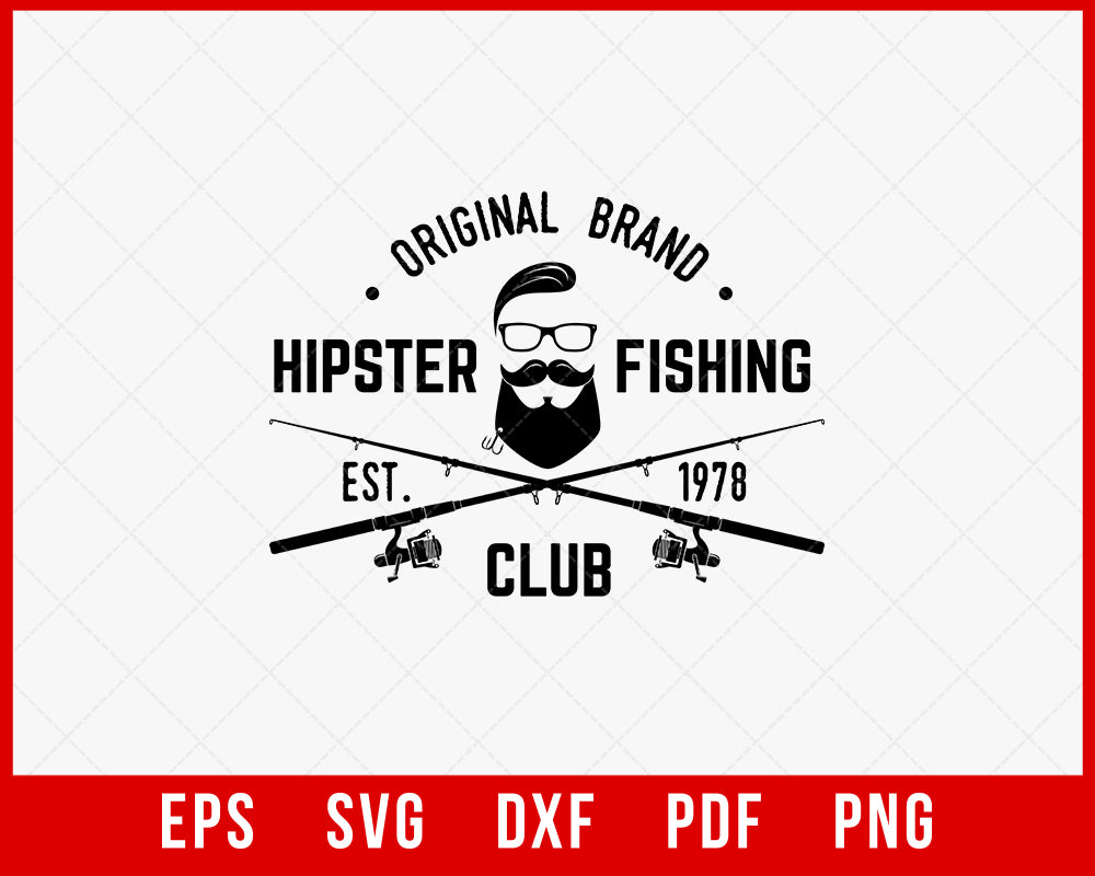 Original Brand Hipster Fishing Club Est 1978 Funny T-shirt Design Digital Download File