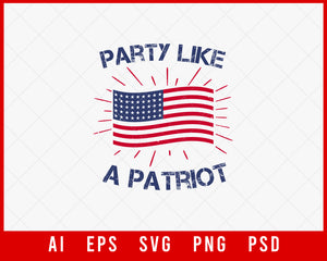 Party Like a Patriot and Patriotic Editable T-shirt Design Instant Download File